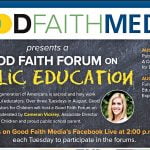 Good Faith Forum on Public Education on Aug. 18