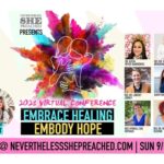 Nevertheless She Preached 2021 Embraced Healing, Embodied Hope