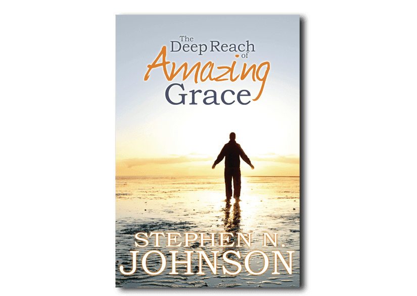 The Deep Reach of Amazing Grace - By Stephen N. Johnson