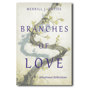Branches of Love - By Merrill J. Davies
