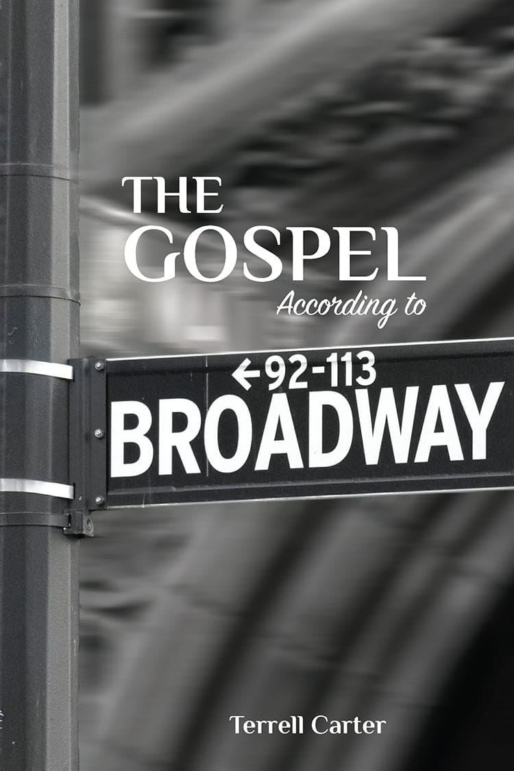 The Gospel According to Broadway - By Terrell Carter - Image 2