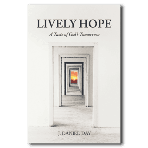 Lively Hope - by J. Daniel Day