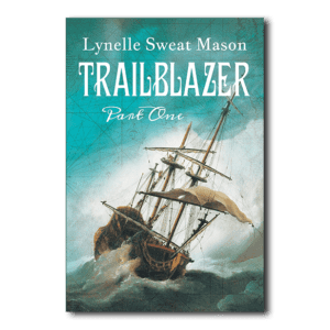 Trailblazer: Part One - By Lynelle Mason