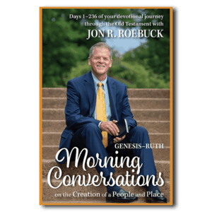 Morning Conversations on the Creation of a People and Place - by Jon R. Roebuck