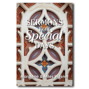 Sermons for Special Days - By Maralene and Miles Wesner