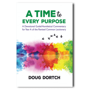 A Time to Every Purpose - By Doug Dortch