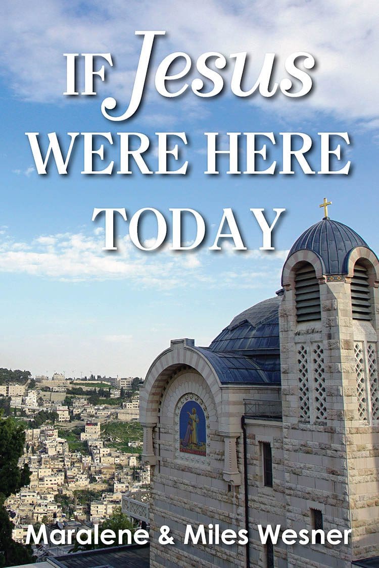 If Jesus Were Here Today - By Maralene and Miles Wesner - Image 2