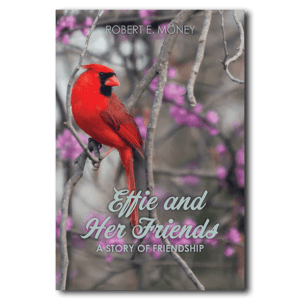 Effie and Her Friends - By Robert E. Money