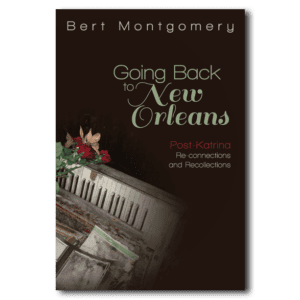 Going Back to New Orleans - By Bert Montgomery