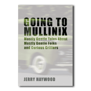 Going to Mullinix - By Jerry Haywood
