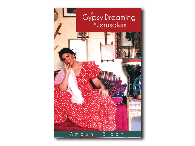 A Gypsy Dreaming in Jerusalem - By Amoun Sleem