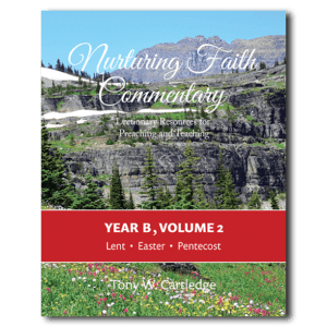 Nurturing Faith Commentary, Year B, Volume 2 - By Tony W. Cartledge