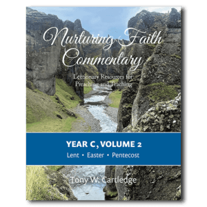 Nurturing Faith Commentary, Year C, Volume 2 - By Tony W. Cartledge