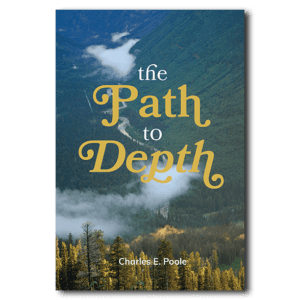 The Path to Depth - By Charles E. Poole