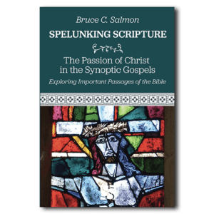 The Passion of Christ in the Synoptic Gospels - by Bruce C. Salmon