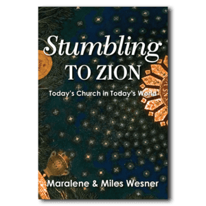 Stumbling to Zion - By Maralene and Miles Wesner