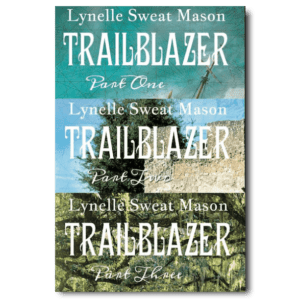 Trailblazer Trilogy - By Lynelle Mason