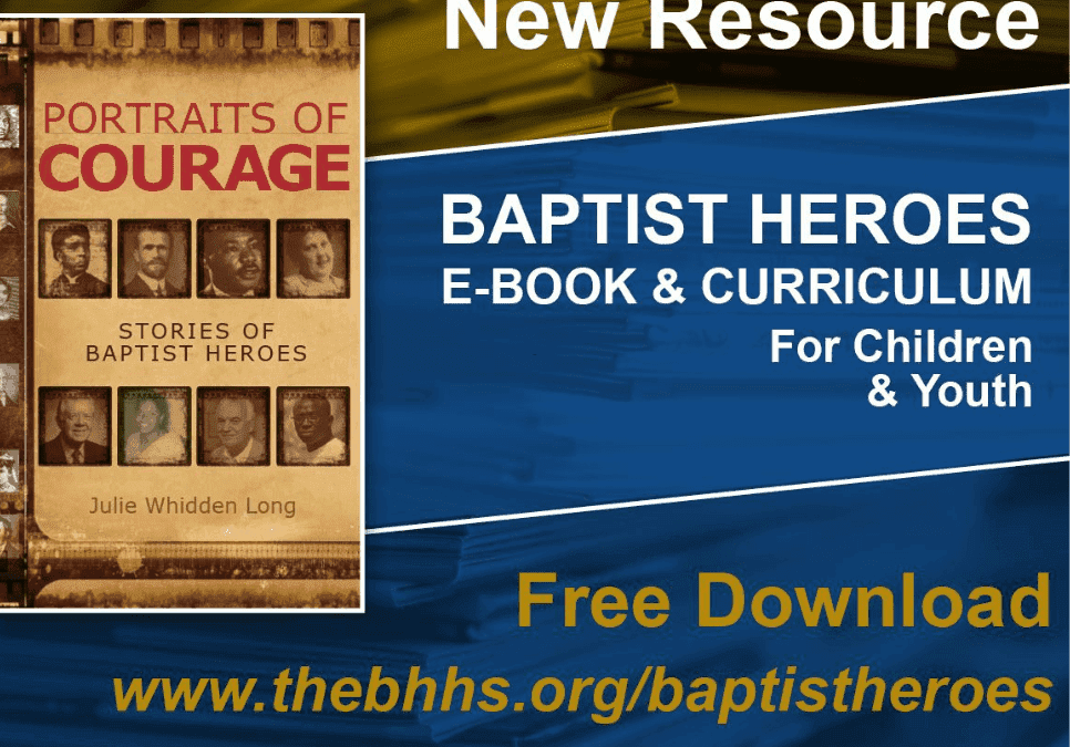 BHHS launches free resource to introduce Baptist heroes to children and youth