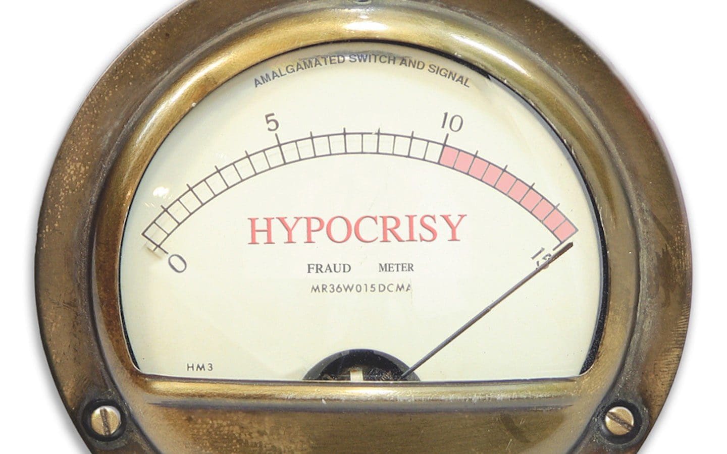 A dial maxed out that is labeled “Hypocrisy Fraud Meter."