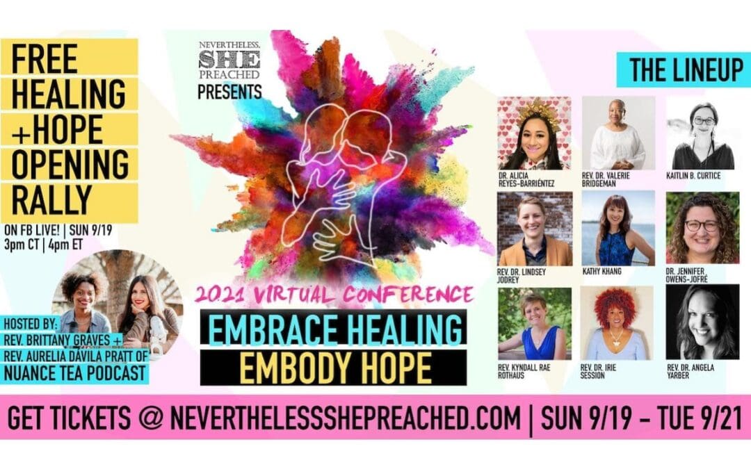 Nevertheless She Preached 2021 Embraced Healing, Embodied Hope