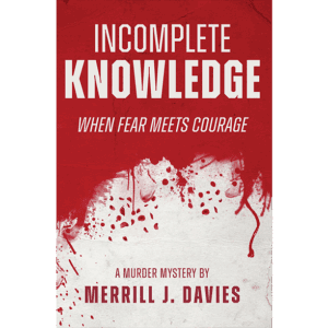 Incomplete Knowledge - by Merrill Davies
