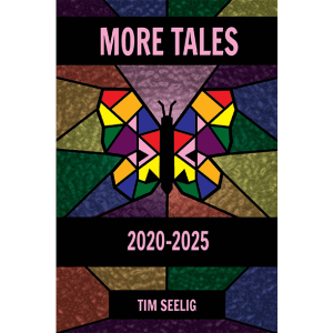 More Tales 2020-2025, PDF Digital Edition - By Tim Seelig